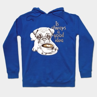 Pug puppy with a cup of coffee Hoodie